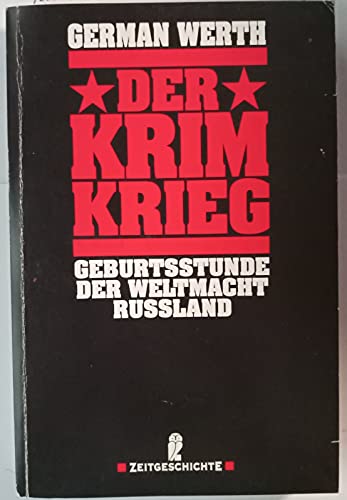 Der Krimkrieg : Geburtsstunde der Weltmacht Russland. Ullstein ; Nr. 34949 : Zeitgeschichte - Werth, German