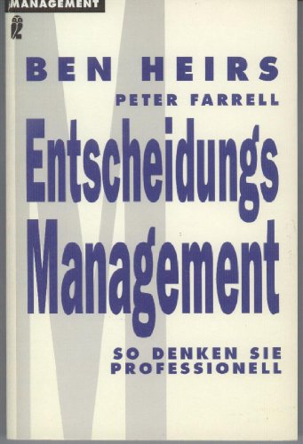 Stock image for Entscheidungs Management. So denken Sie professionell for sale by Eulennest Verlag e.K.