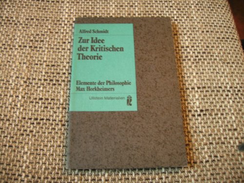 9783548350080: Zur Idee der kritischen Theorie. Elemente der Philosophie Max Horkheimers.