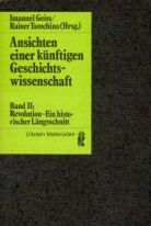 Beispielbild fr Ansichten einer knftigen Geschichtswissenschaft II. Revolution, ein historischer Lngsschnitt. zum Verkauf von Versandantiquariat Felix Mcke