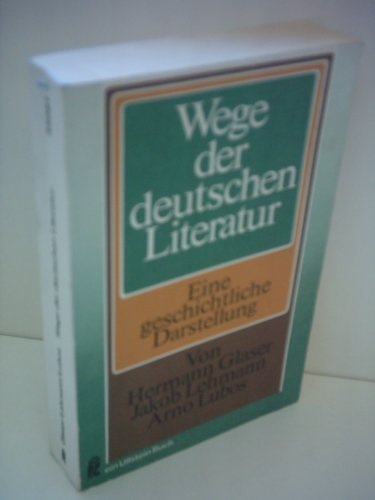 Beispielbild fr Hermann Glaser: Wege der deutschen Literatur - Eine geschichtliche Darstellung zum Verkauf von Versandantiquariat Felix Mcke