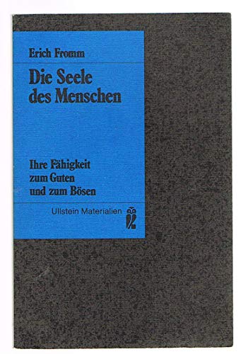 Imagen de archivo de Die Seele des Menschen : Ihre Fhigkeit z. Guten u. z. Bsen (Ullstein Materialien) a la venta por Librairie Th  la page