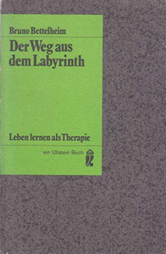 Beispielbild fr Der Weg aus dem Labyrinth. Leben lernen als Therapie. zum Verkauf von Versandantiquariat Felix Mcke