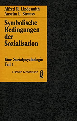 Stock image for Symbolische Bedingungen der Sozialisation I. Eine Sozialpsychologie. for sale by medimops
