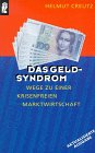 Beispielbild fr Das Geld - Syndrom. Wege zu einer krisenfreien Marktwirtschaft. zum Verkauf von medimops