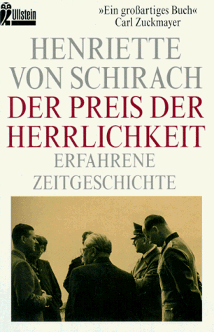 9783548354576: Der Preis der Herrlichkeit. Erfahrene Zeitgeschichte.