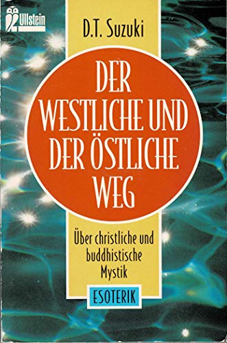 Beispielbild fr Der westliche und der stliche Weg. ber christliche und buddhistische Mystik. zum Verkauf von medimops