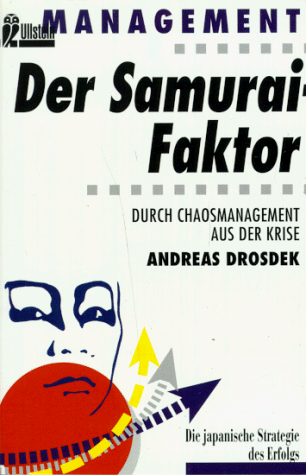 Imagen de archivo de Der Samurai- Faktor. Durch Chaosmanagement aus der Krise. a la venta por medimops