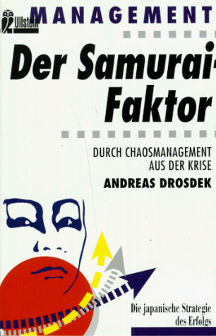 Stock image for Der Samurai- Faktor. Durch Chaosmanagement aus der Krise. for sale by medimops