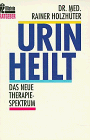 Urin heilt - Das neue Therapiespektrum