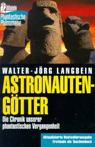 Astronautengötter, Die Chronik unserer phantastischen Vergangenheit. - Langbein, Walter-Jörg