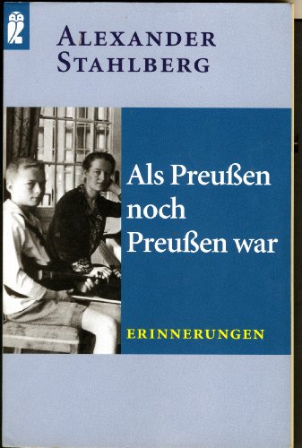 Stock image for Als Preuen noch Preuen war. Erinnerungen. for sale by GF Books, Inc.