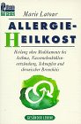 Allergie-Heilkost : Heilung ohne Medikamente bei Asthma, Nasennebenhöhlenentzündung, Schnupfen und chronischer Bronchitis. (Nr. 35602) Ratgeber - Latour, Marie