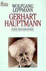 Imagen de archivo de Gerhart Hauptmann. Eine Biographie von Leppmann, Wolfgang a la venta por Nietzsche-Buchhandlung OHG