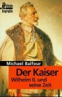 9783548356518: Der Kaiser. Wilhelm II und seine Zeit - Michael Balfour