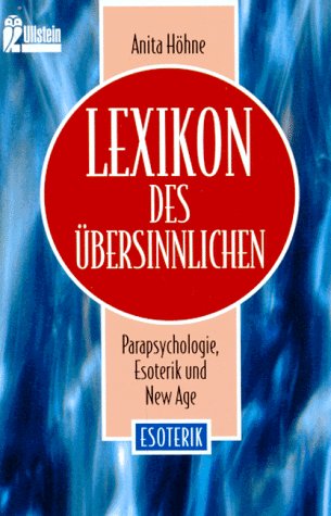 Stock image for Lexikon des bersinnlichen. Parapsychologie, Esoterik und New Age. for sale by Leserstrahl  (Preise inkl. MwSt.)