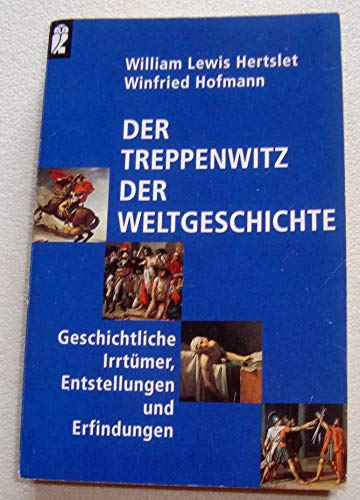 9783548356679: Der Treppenwitz der Weltgeschichte