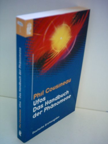 Ufos. Das Handbuch der Phänomene. [Aus dem Amerikan. von Anne Follmann und Ute Weber] / Ullstein;...