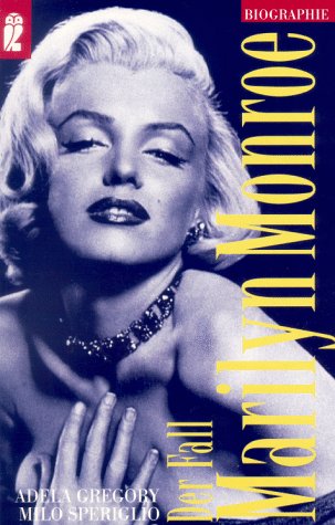 Der Fall Marilyn Monroe - Gregory, Adela und Milo Speriglio