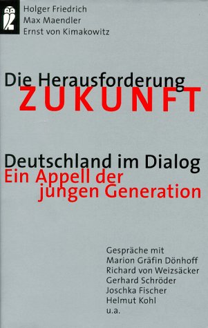9783548357614: Die Herausforderung Zukunft. Deutschland im Dialog - Ein Appell der jngeren Generation