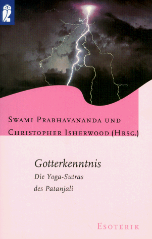 Gotterkenntnis. Die Yoga-Sutras von Patanjali. - Swami Prabhavananda und Christopher Isherwood (Hrsg.)