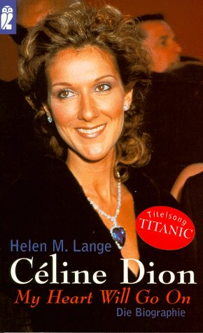 Imagen de archivo de Celine Dion. My Heart Will Go On. Die Biographie. a la venta por ThriftBooks-Atlanta