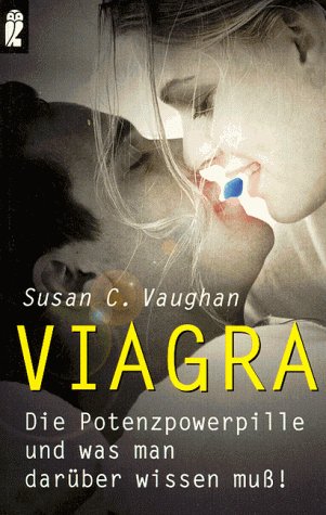 9783548358253: Viagra. Die Potenzpowerpille und was man darber wissen muss!