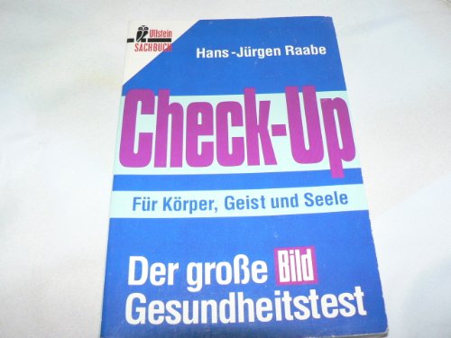 Check Up, Der große BILD-Gesundheitstest , Für Körper Geist und Seele. - Raabe, Hans-Jürgen