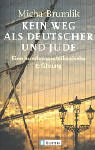 9783548359304: Kein Weg als Deutscher und als Jude: Eine bundesrepublikanische Erfahrung