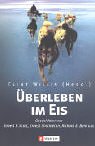 Ãœberleben im Eis. (9783548359915) by Willis, Clint