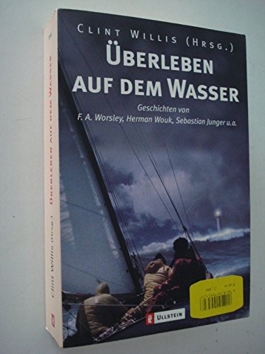 9783548359922: berleben auf dem Wasser: Geschichten von F.A. Worsley, Herman Wouk, Sebastian Junger u.a.
