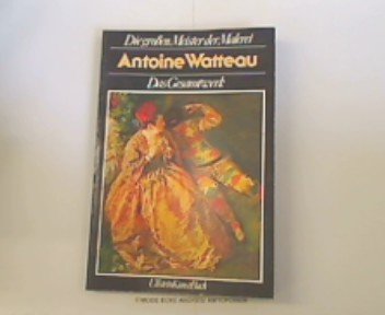 9783548360195: Antoine Watteau. Das Gesamtwerk