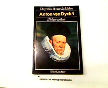 Imagen de archivo de 2 BOOKS---ANTON vAN DYCK 1 and ANTON vAN DYCK 2 DIEGROBEN MEISTER dERMALEREI WERKVERZEICHMIS a la venta por Wonder Book