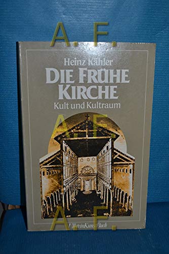 9783548360669: Die frhe Kirche: Kult und Kultraum (Ullstein Buch)