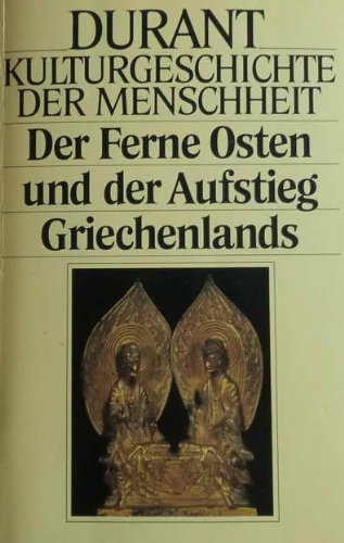 9783548361024: Kulturgeschichte der Menschheit II. Der ferne Osten und der Aufstieg Griechenlands.