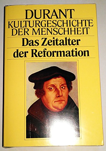 Beispielbild fr Kulturgeschichte der Menschheit VIIII. Das Zeitalter der Reformation. zum Verkauf von Versandantiquariat Felix Mcke