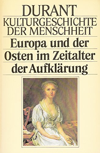 Beispielbild fr Europa und der Osten im Zeitalter der Aufklrung (Kulturgeschichte der Menschheit, Band 15) zum Verkauf von Versandantiquariat Felix Mcke