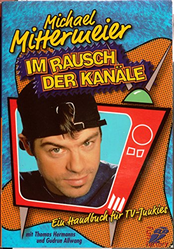 Beispielbild fr Im Rausch der Kanäle. Ein Handbuch für TV- Junkies. (German Edition) zum Verkauf von HPB-Red