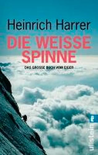 Stock image for Die Weie Spinne. Das groe Buch vom Eiger for sale by medimops