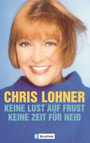 Beispielbild fr Keine Lust auf Frust, Keine Zeit fr Neid zum Verkauf von Eichhorn GmbH