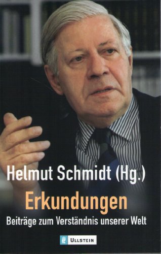 Erkundungen: BeitrÃ¤ge zum VerstÃ¤ndnis unserer Welt von Schmidt, Helmut - Schmidt, Helmut