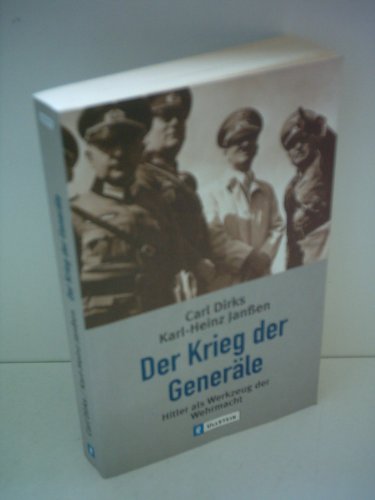 Stock image for Der Krieg der Generle: Hitler als Werkzeug der Wehrmacht. for sale by Henry Hollander, Bookseller