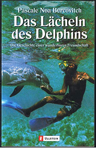 Imagen de archivo de Das L�cheln des Delphins. Die Geschichte einer wunderbaren Freundschaft. a la venta por Wonder Book