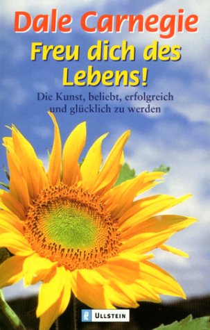 Beispielbild fr Freu dich des Lebens. Die Kunst, beliebt, erfolgreich und glcklich zu werden. zum Verkauf von Leserstrahl  (Preise inkl. MwSt.)