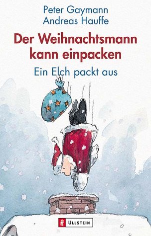 Imagen de archivo de Der Weihnachtsmann kann einpacken. Ein Elch packt aus. a la venta por Goldstone Books