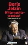 Stock image for Mitternachtstagebuch: Meine Jahre im Kreml von Jelzin, Boris for sale by Nietzsche-Buchhandlung OHG