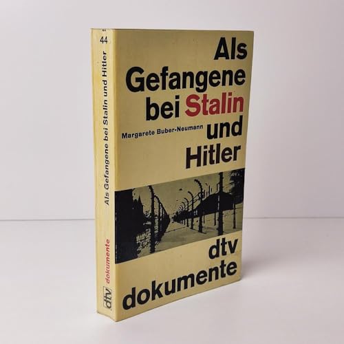 Als Gefangene bei Stalin und Hitler: Eine Welt im Dunkel - Buber-Neumann, Margarete