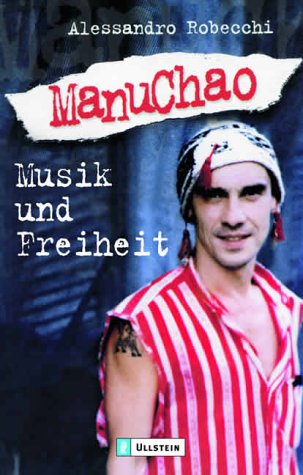 9783548363448: Manu Chao. Musik und Freiheit.