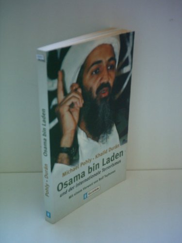 Stock image for Osama bin Laden und der internationale Terrorismus. Michael Pohly ; Khalid Durn / Ullstein ; 36346 for sale by Versandantiquariat Schfer