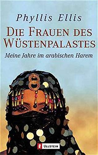 Stock image for Die Frauen des Wstenpalastes: Meine Jahre im arabischen Harem for sale by medimops